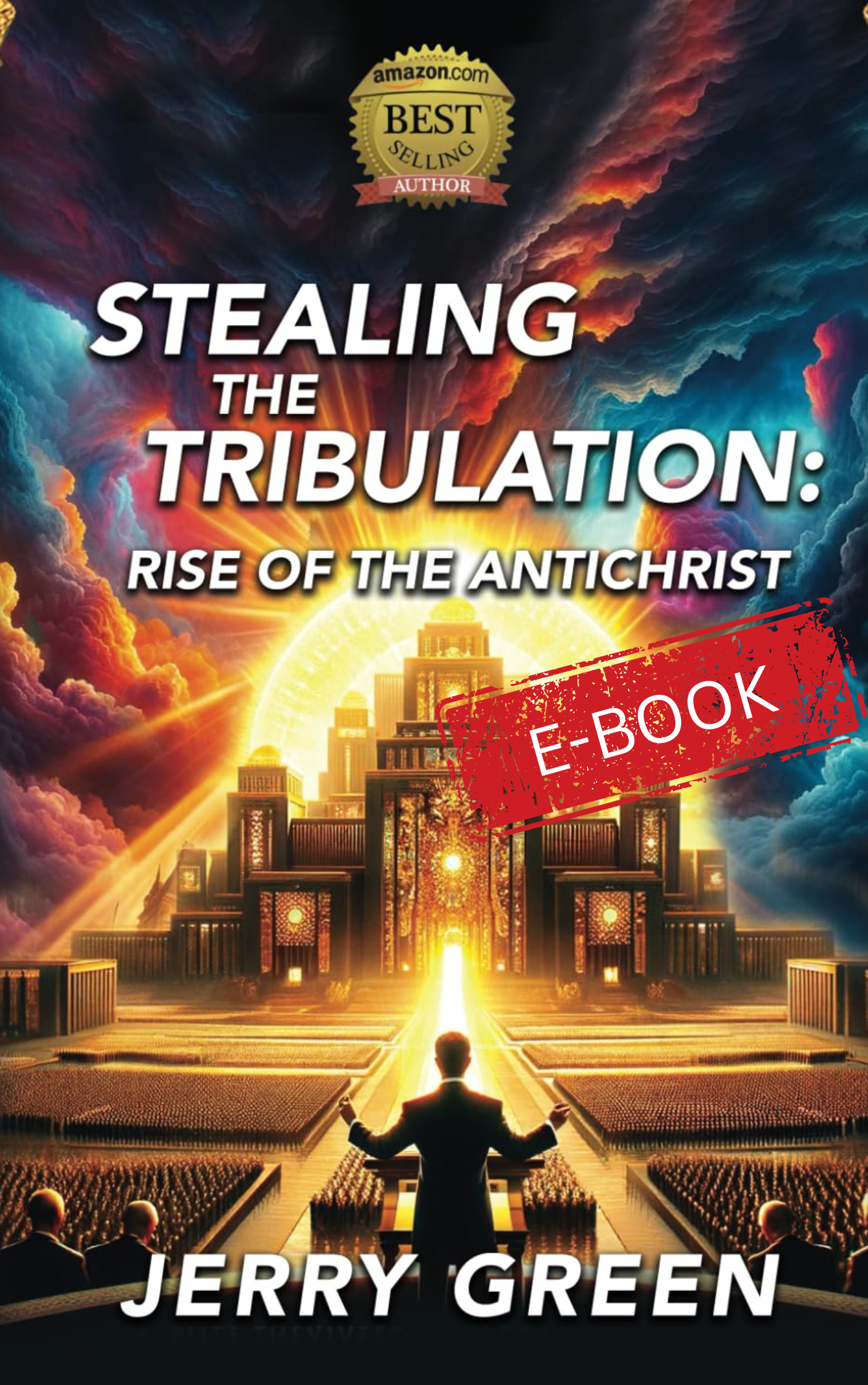 Stealing the Tribulation: Rise of the Antichrist - eBook